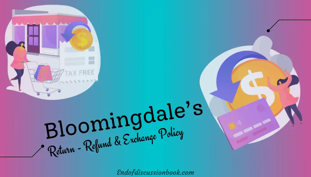 Bloomingdales Return Policy [ Easy Return – Refund & Exchange ]