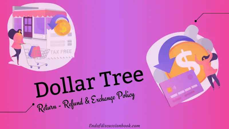 Dollar Tree Policy [ Easy Return – Refund & Exchange ]