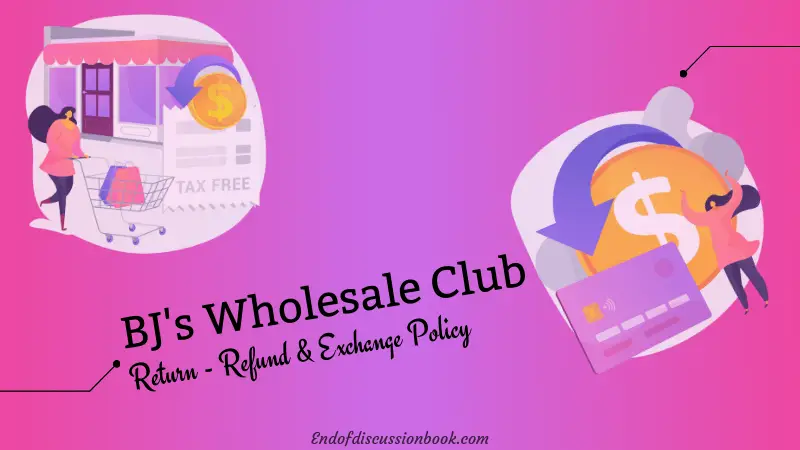 BJ’s Wholesale Club Return Policy [Easy Refund & Exchange]
