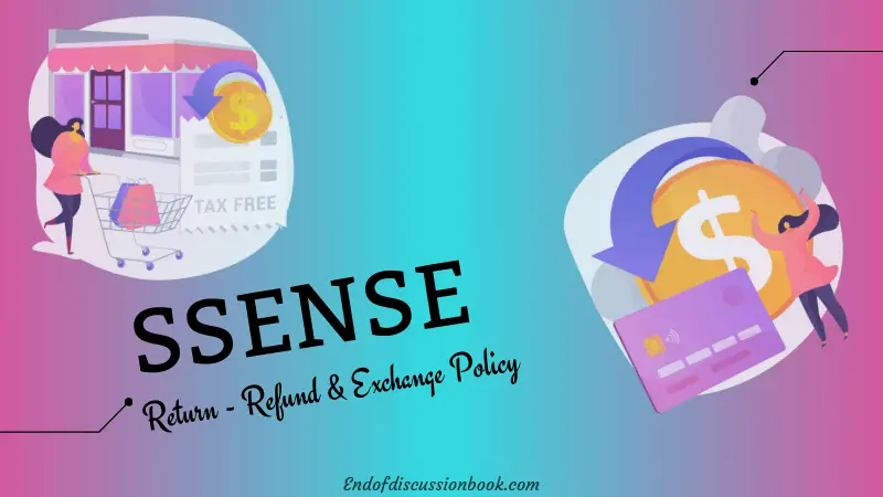SSENSE Return Policy [Ssense.com Easy Refund & Exchange]