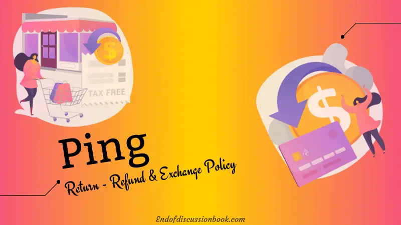 Ping Return Policy - Online Refund and Exchange