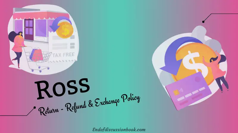 Ross Return, Refund and Exchange Policy [Tag, Receipt, 30 Days]