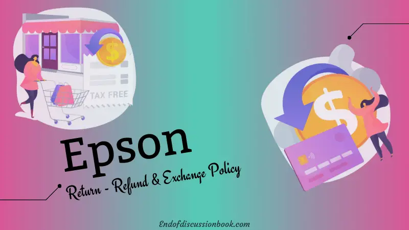 EPSON Return Policy + Exchange & Refund Guidelines