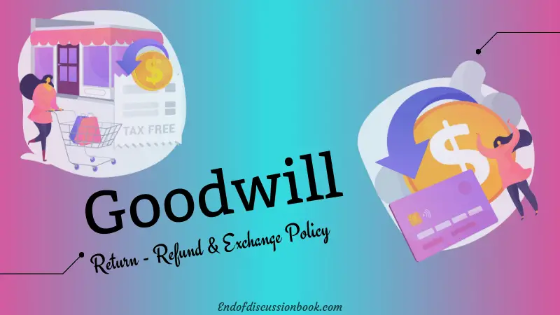 Goodwill Return Policy + No Receipt Refund & Exchange [Explained]