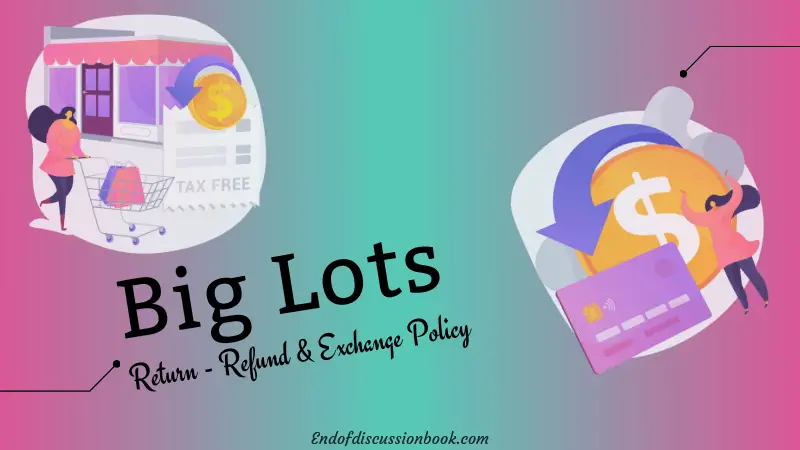 Big Lots Return Refund and Exchange Policy