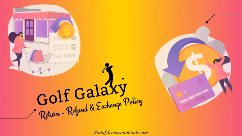 Golf Galaxy Return Policy (Golf Clubs Easy Refund & Exchange)