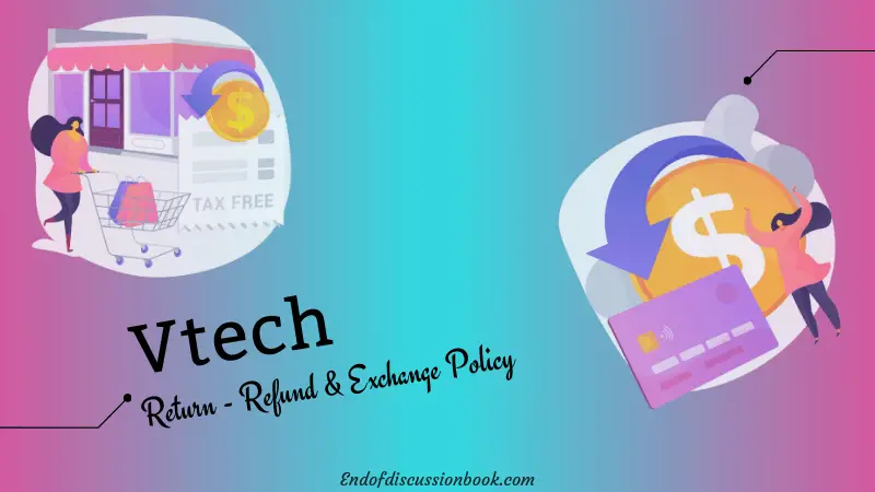 Vtech Return Policy + Easy Refund and exchange