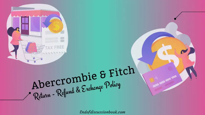 Abercrombie and Fitch Return Policy (Online Return & Exchange)
