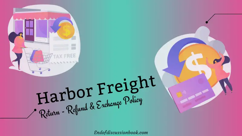 Harbor Freight Return Policy (Easy Refund & Exchange)